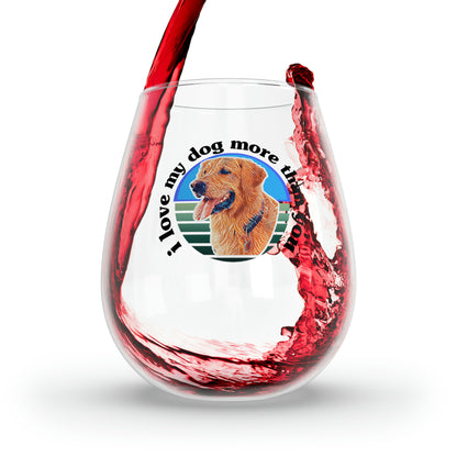 A must have signature "ilovemydogmorethanyou" Wine Glass (11.75oz)