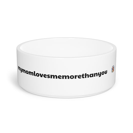 A must have signature EXCLUSIVE "mymomlovesmemorethanyou" Pet Bowl