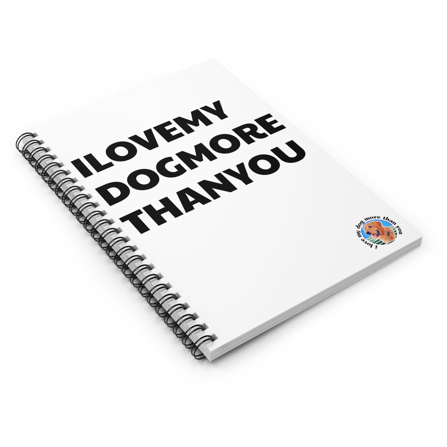Signature "ilovemydogmorethanyou" Spiral Notebook