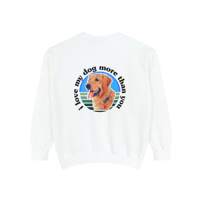 Signature "ilovemydogmorethanyou" Sweatshirt