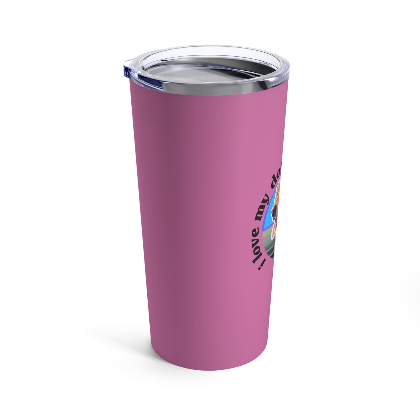 Signature "ilovemydogmorethanyou" (Tumbler 20oz)