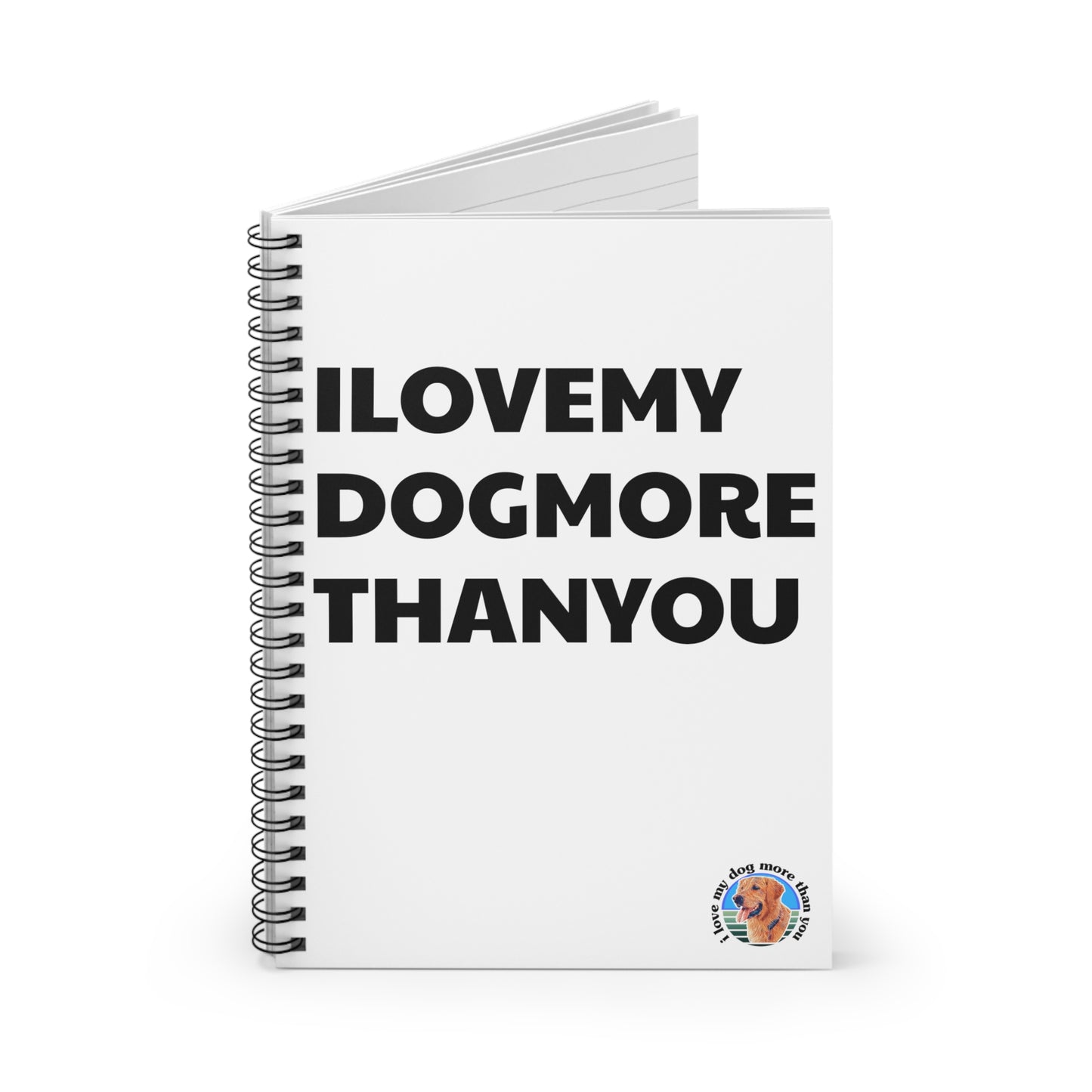 Signature "ilovemydogmorethanyou" Spiral Notebook