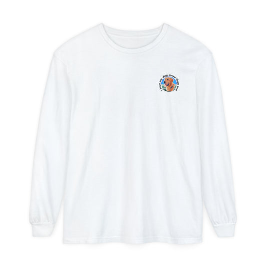 A must have signature "ilovemydogmorethanyou" Long Sleeve T-Shirt