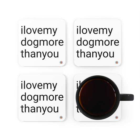 Signature "ilovemydogmorethanyou" Coaster Set